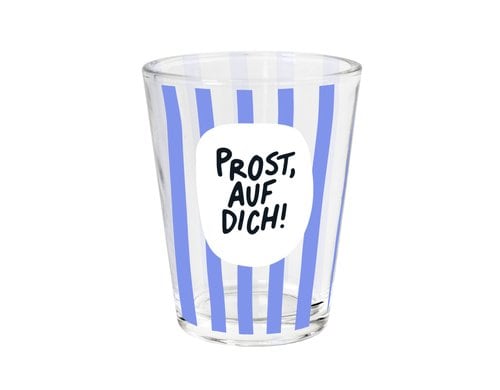 Grafik Werkstatt Schnapsglas Prost, auf dich!